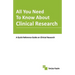 All You Need To Know About Clinical Research