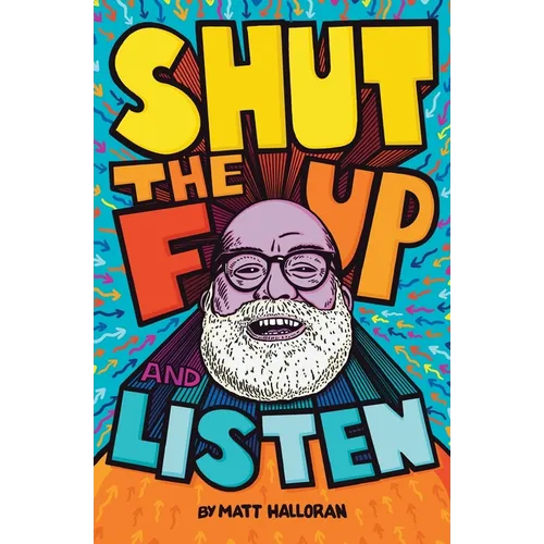Shut the F Up and Listen