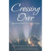 Crossing Over: Affirmations of Faith in the Midst of the Dying
