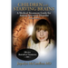 Children with Starving Brains: A Medical Treatment Guide for Autism Spectrum Disorder