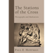 The Stations of the Cross: Photographs and Meditations