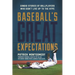 Baseball's Great Expectations: Candid Stories of Ballplayers Who Didn't Live Up to the Hype