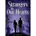 Strangers in Our Hearts