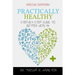 Practically Healthy: Step-by-Step Guide to Better Health (Special Edition)