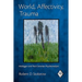 World, Affectivity, Trauma: Heidegger and Post-Cartesian Psychoanalysis