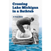 Crossing Lake Michigan in a Bathtub