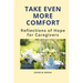 Take Even More Comfort: Reflections of Hope for Caregivers