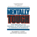 Mentally Tough: The Principles of Winning at Sports Applied to Winning in Business