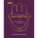 The Essential Book of Palmistry: Reveal the Secrets of the Hand