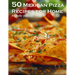 50 Mexican Pizza Recipes for Home