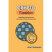 Crypto Foundations: Demystifying Cryptocurrencies: Your Path to Financial Empowerment