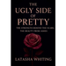 The Ugly Side of Pretty: The Strength Behind the Scars, The Beauty From Ashes