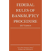 Federal Rules of Bankruptcy Procedure; 2017 Edition