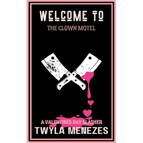 Welcome to the Clown Motel: A Valentine's Day Slasher