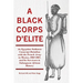 A Black Corps d'Elite: An Egyptian Sudanese Conscript Battalion with the French Army in Mexico, 1863-1867, and Its Survivors in Subsequent African His