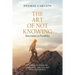 The Art of Not Knowing: Uncertainty as Possibility