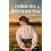 Follow The Westward Star