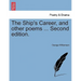 The Ship's Career, and Other Poems ... Second Edition.