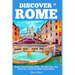 Discover Rome: Rome Travel Guide 2023 - The Best Tips and Tricks for a Perfect 2023 Trip to Rome