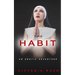 The Habit: An Erotic Adventure