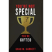 You're Not Special: You're Gifted