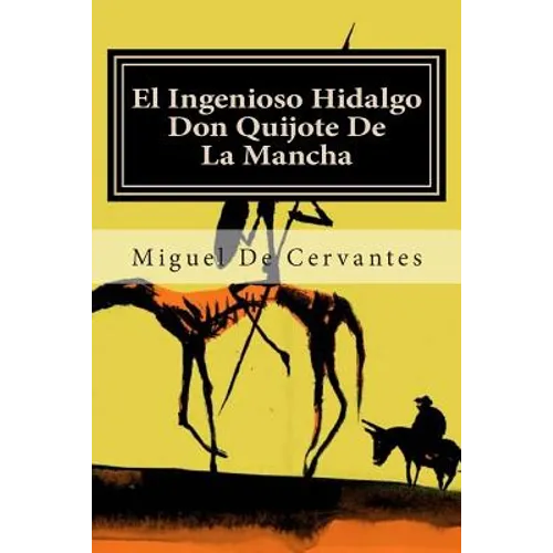 El Ingenioso Hidalgo Don Quijote de la Mancha