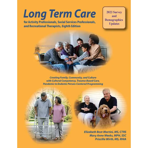 Long Term Care for Activity Professionals, Social Services Professionals, and Recreational Therapists, Eighth Edition
