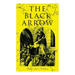 The Black Arrow: A Tale of the Two Roses: Historical Adventure Novel