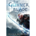 The Glimmer Blade
