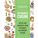 Vietnamese Cuisine: Recipes and Anecdotes from Vietnamese Gastronomic Culture