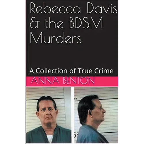 Rebecca Davis & the BDSM Murders