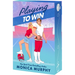 Playing to Win