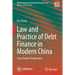 Law and Practice of Debt Finance in Modern China: Cross-Border Perspectives