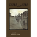 There and Here