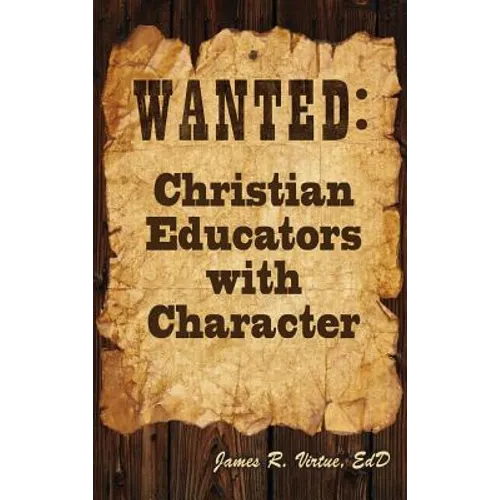 Wanted: Christian Educators with Character