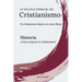 La escuela esencial del cristianismo, vol. I - Historia