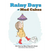 Rainy Days and Mud Cakes