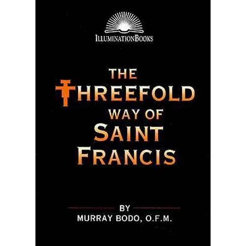 The Threefold Way of St. Francis