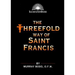 The Threefold Way of St. Francis