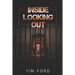 Inside Looking Out
