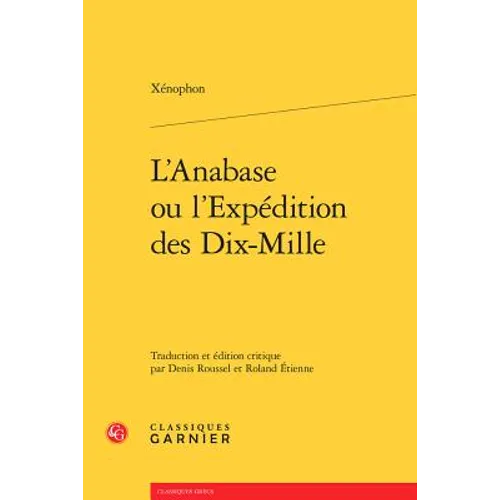 L'Anabase Ou l'Expedition Des Dix-Mille