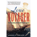 Lone Voyager: The Extraordinary Adventures of Howard Blackburn Hero Fisherman of Gloucester