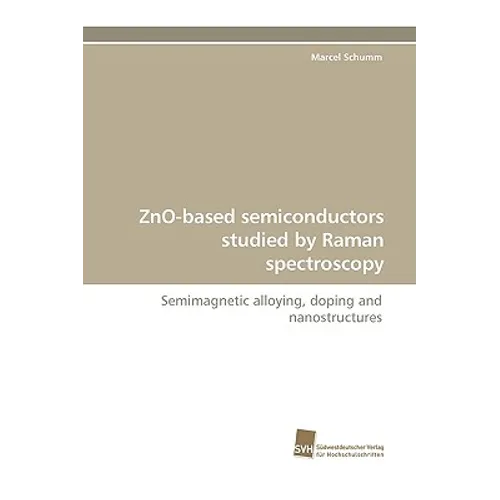Zno-Based Semiconductors Studied by Raman Spectroscopy - Paperback