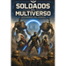 Soldados del Multiverso: Guerreros del pasado