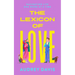 The Lexicon of Love: A Romantic Comedy about Terrible First Impressions and Long-Distance Love