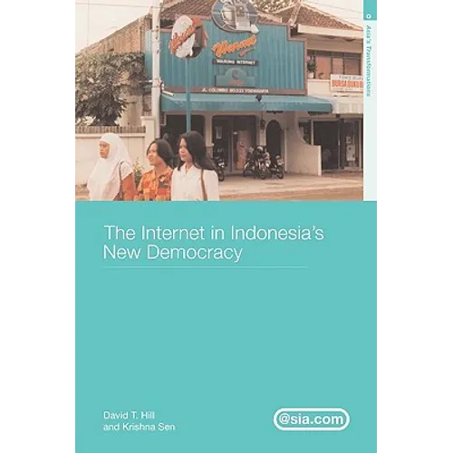 The Internet in Indonesia's New Democracy