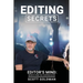 Editing Secrets: Editors Mind: Secrets From The Chopping Block
