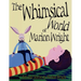The Whimsical World of Marion Wright: Art and Stories by Marion Wright