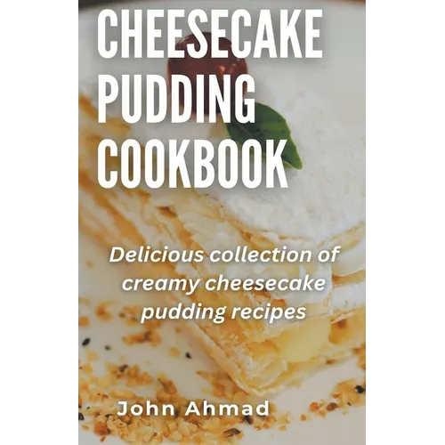 Cheesecake Pudding Cookbook