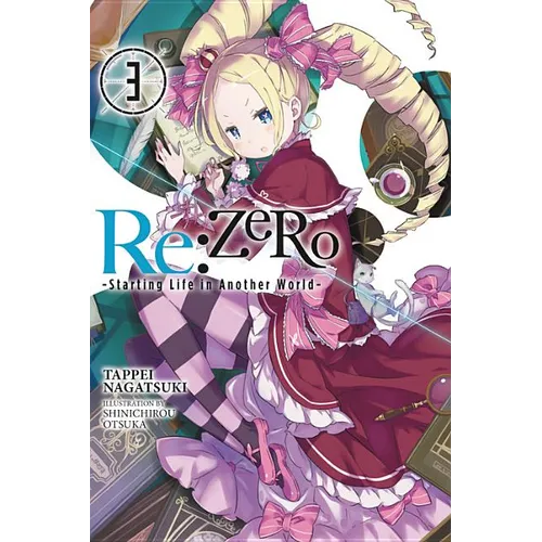 RE: Zero -Starting Life in Another World-, Vol. 3 (Light Novel)